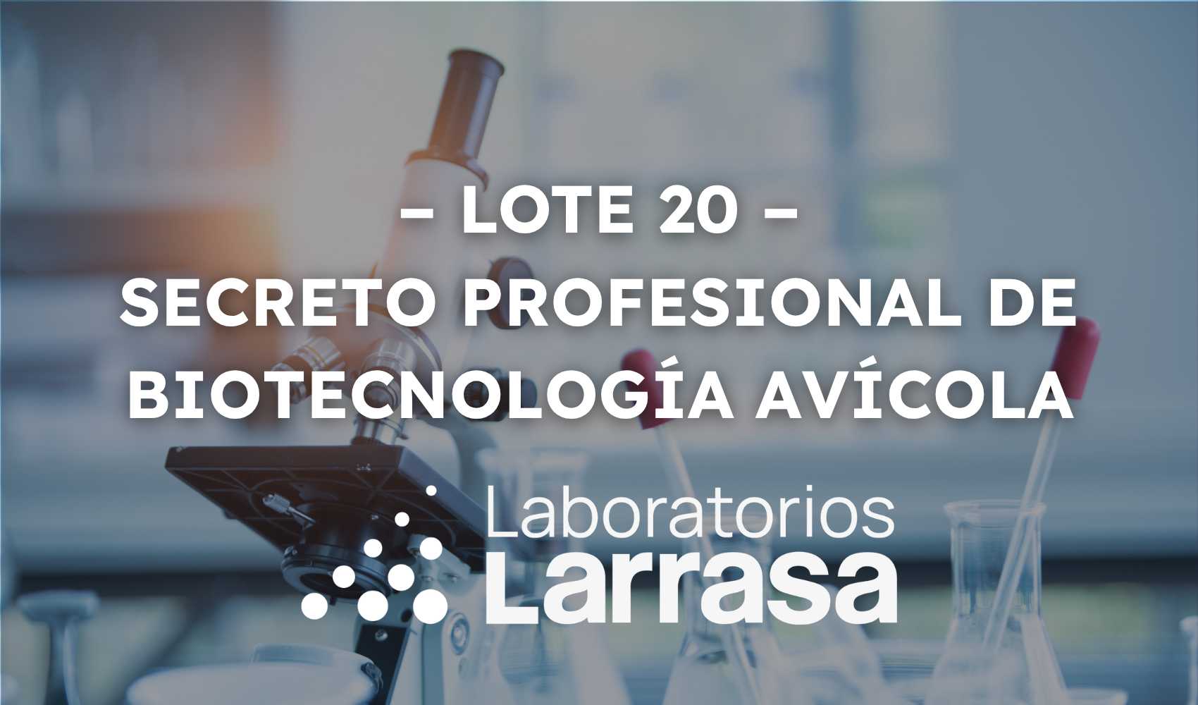 L20 - SECRETO PROFESIONAL DE BIOTECNOLOGÍA AVÍCOLA
